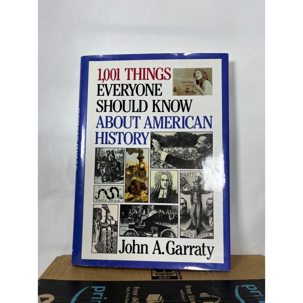 1001 Things Everyone Should Know About American History John A Garraty Hardcover